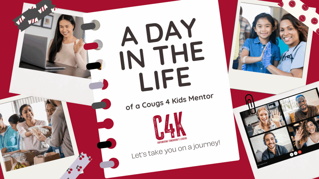 Graphic titled ‘A Day in the Life of a Cougs 4 Kids Mentor’ with notebook design, C4K logo, and photos of mentoring and video calls.
